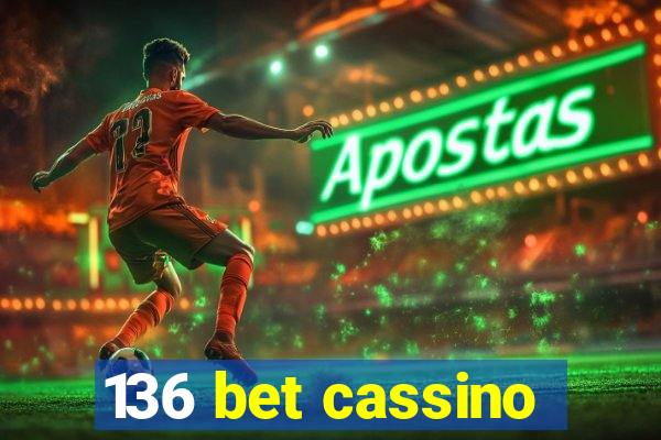 136 bet cassino